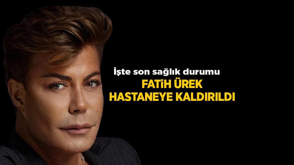 Son Dakika: Fatih Ürek kalp krizi geçirdi! Fatih Ürek Son sağlık durumu nasıl? – Magazin Haberleri