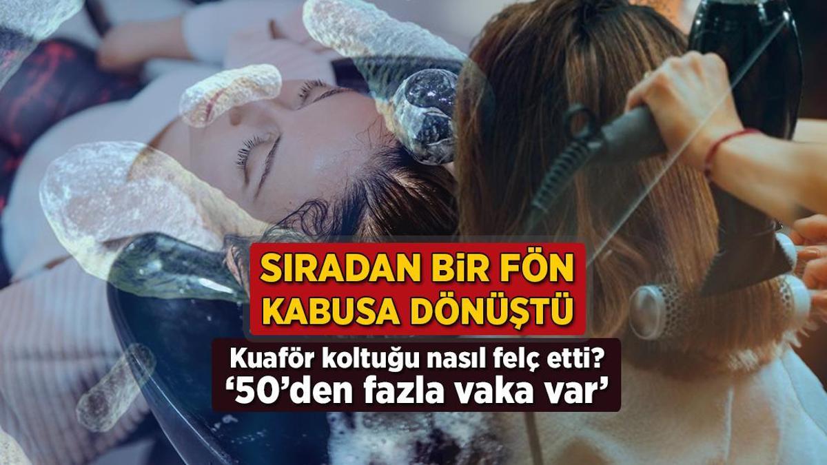 Kuaför koltuğu felç etti! Sıradan bir fön nasıl kabusa dönüştü?