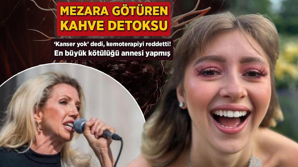'Kanser yok' dedi, kemoterapiyi reddetti! Annesine güvenmiş: Mezara götüren kahve detoksu