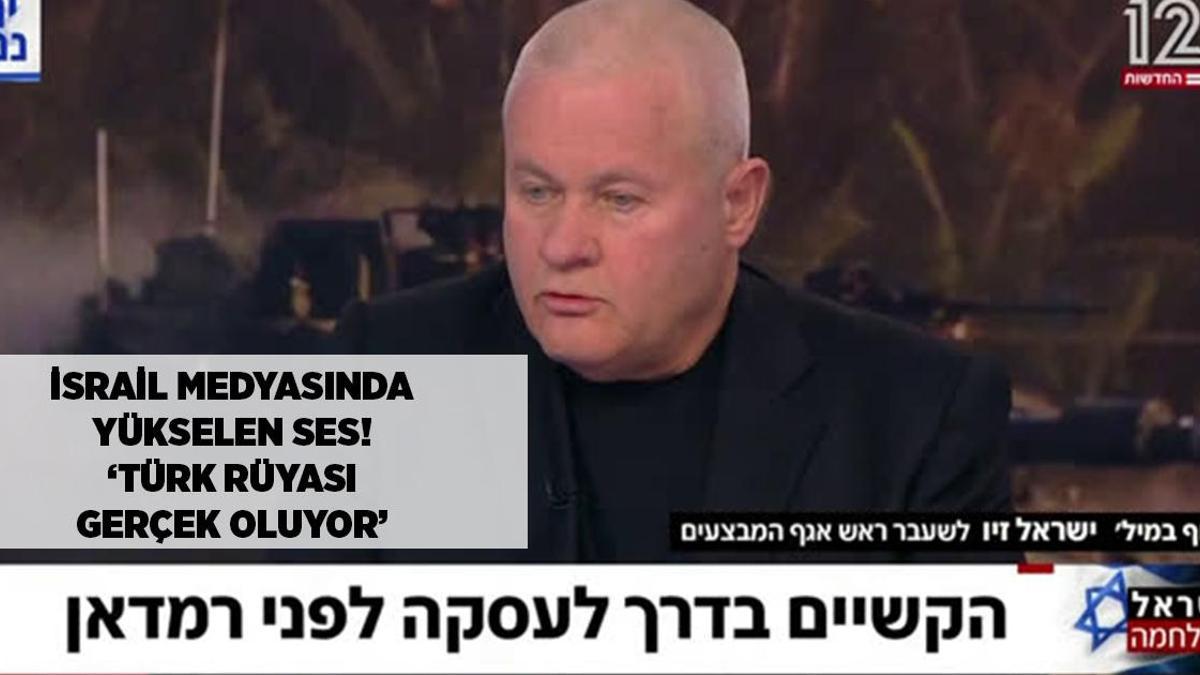 SON DAKİKA HABERLER: İsrail medyası 'Türk rüyası gerçek oluyor' diye duyurdu! 'Ayakta uyuyoruz, doğrudan tehdit'