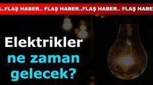 Büyük elektrik kesintisi - Elektrik ne zaman gelecek