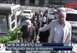 Fadıl Akgündüz'den dayısı da şikayetçi oldu
