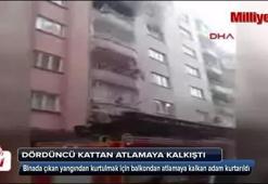 Yangından kurtulmak için dördüncü kattan atlamaya kalktı