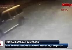Kundaklama anı kamerada