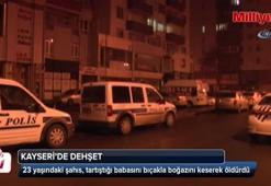 Tartıştığı babasını boğazını keserek öldürdü