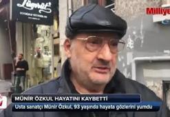 Usta sanatçı Münir Özkul hayatını kaybetti
