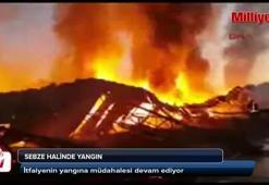 Sebze halinde yangın çıktı