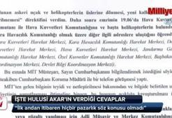 Orgeneral Akar'ın Darbe Komisyonuna verdiği cevaplar