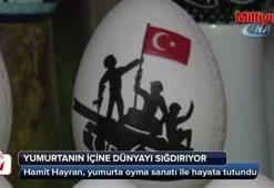 Yumurtanın içine dünyayı sığdırıyor!