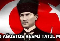 Bugün resmi tatil mi? - 31 Ağustos tatil olacak mı?