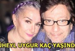 Süheyl Uygur kimdir? Süheyl Uygur kaç yaşında?