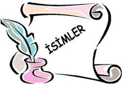 İsimler nelerdir ve anlamları nelerdir ?