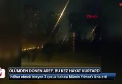 Ölümden dönen Aref, bu kez hayat kurtardı