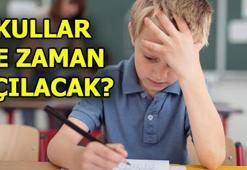 Okullar ne zaman açılacak? 15 tatil ne zaman bitiyor?