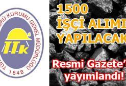 TTK'ya 1500 işçi alımı ne zaman?