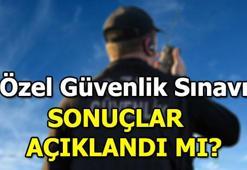 Özel Güvenlik sınav sonuçları açıklandı mı?