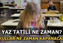 Okullar ne zaman kapanacak? Yaz tatili hangi tarihte başlıyor?