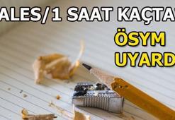 ALES saat kaçta başlayacak? ÖSYM'den adaylara uyarı...