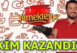 Yemekteyiz'de kim kazandı? 10 Mayıs Yemekteyiz'de kim birinci oldu?