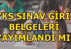 YKS sınav giriş belgeleri yayımlandı mı? YKS sınav tarihleri