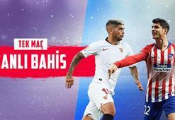 Sevilla - Atletico Madrid canlı bahis heyecanı Misli.com'da