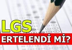 LGS ne zaman? Liseye Geçiş Sınavı (LGS) 2020 ertelendi mi?