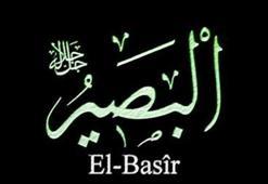 El-Basîr Ne Demek? El-Basîr Fazileti Ve Anlamı