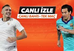 Sevilla - Barcelona maçı Tek Maç ve Canlı Bahis seçenekleriyle Misli.com’da