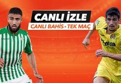 Real Betis - Villareal maçı Tek Maç ve Canlı Bahis seçenekleriyle Misli.com’da
