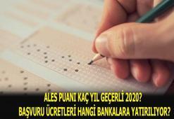 ALES puanı kaç yıl geçerli? 2020 ALES sınav ücreti hangi bankalara yatıralacak?