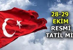 28 Ekim tatil mi, yarım gün mü? 29 Ekim Cumhuriyet Bayramı resmi tatil mi?