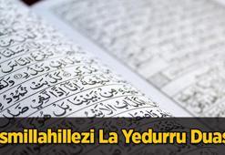Bismillahillezi La Yedurru Duası Oku: Bismillahillezi Duasının Türkçe Anlamı, Arapça Yazılışı, Fazileti