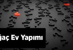 Ağaç Ev Yapımı Ve Malzemeleri: Ağaçtan Ev Nasıl Yapılır?