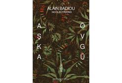 Alain Badiou'dan Aşka Övgü