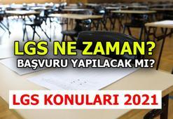 LGS ne zaman, başvuru yapılacak mı? LGS 2021 konuları neler?