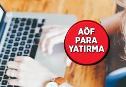 Açık Öğretim Fakültesi kayıt yenileme nasıl yapılır? AÖF para yatırma işlemi