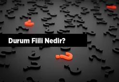 Durum Fiili Nedir? Durum Fiili Örnekleri Nelerdir?