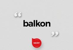 Balkon Nedir?