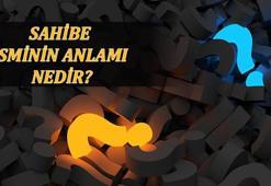 Sahibe İsminin Anlamı Nedir? Sahibe Ne Demek, Ne Anlama Gelir?