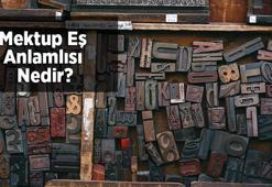 Mektup Eş Anlamlısı Nedir? Mektup Kelimesinin Eş Enlamı Olan Sözcükler