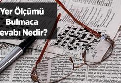 Yer Ölçümü Bulmaca Cevabı Nedir? Harf Harf Bulmacada 'yer Ölçümü' Yanıtları