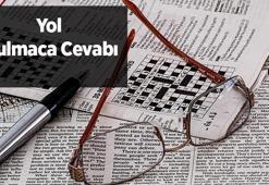 Yol Bulmaca Cevabı Nedir? Harf Harf Bulmacada 'yol' Yanıtları