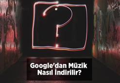Google'dan Müzik Nasıl İndirilir? Google'dan Müzik İndirme Yöntemleri...