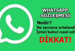 WhatsApp Sözleşmesi ne zaman geçerli olacak? WhatsApp Sözleşmesi nedir?