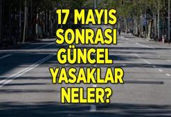 17 Mayıs sonrası yasaklar 2021, kısıtlamalarda son durum nedir? Güncel ve yeni yasaklarla ilgili detaylar...