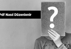 Pdf Nasıl Düzenlenir? Pdf Dosyaları Düzenleme Yöntemleri Nelerdir?