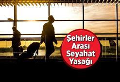 Genelge sonrası seyahat yasağı kalktı mı? Şehirler arası seyahat yasağı var mı, özel araçla seyahat yasak mı?