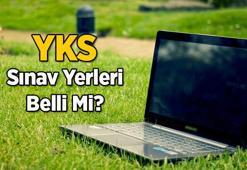 YKS sınav yerleri açıklandı mı? YKS ertelenir mi, 2021 YKS ne zaman yapılacak?
