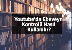 Youtube'da Ebeveyn Kontrolü Nasıl Kullanılır?