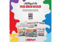Pazar Günleri Milliyet ile Nefes Alın